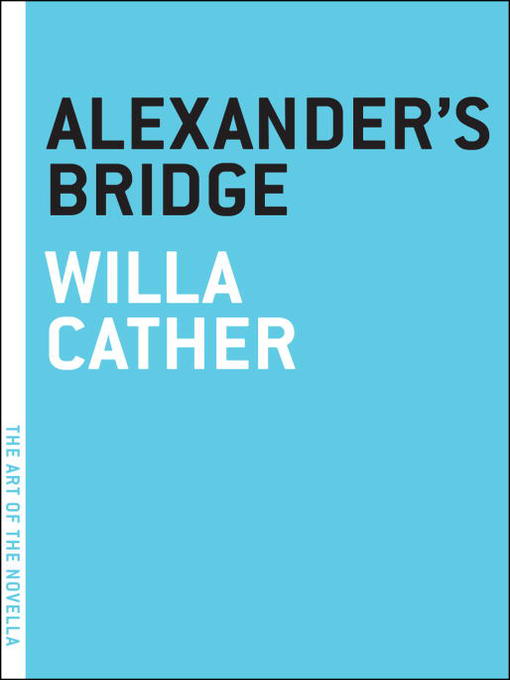 Title details for Alexander's Bridge by Willa Cather - Available